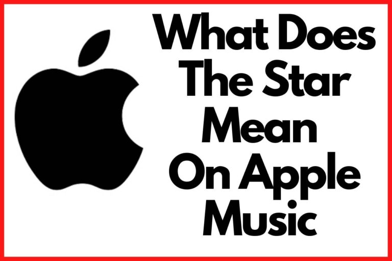 What Does The Star Mean On Apple Music – Full Tutorial