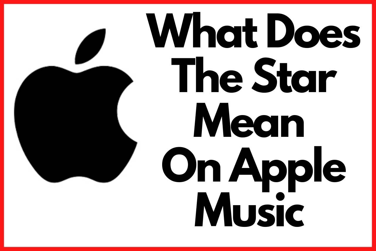 what-does-the-star-mean-on-apple-music-full-tutorial-techmimic