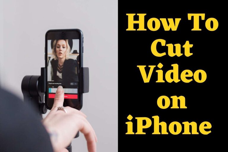 How To Cut A Video On iPhone? 7 Easiest Methods For You