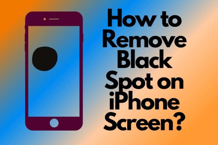 How to remove black spot on iPhone screen