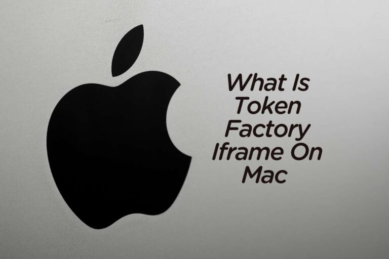 What Is Token Factory Iframe On Mac – Comprehensive Guide