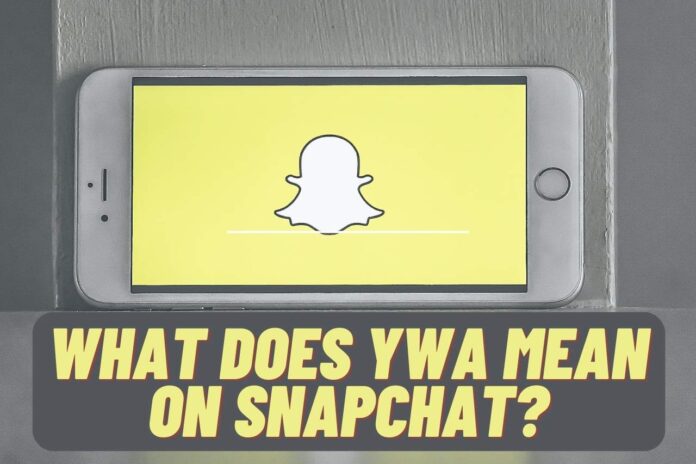 What Does YWA Mean on Snapchat?