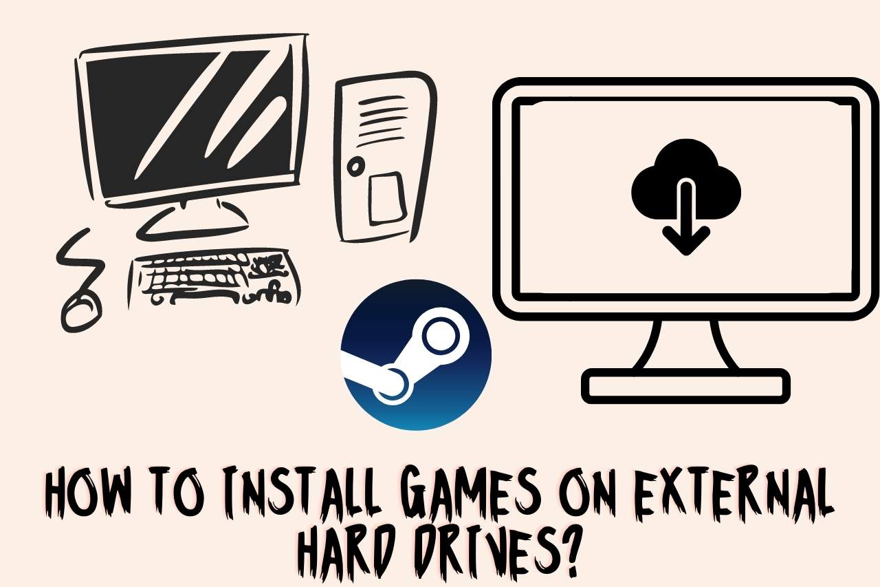 How to Install Games on External Hard Drives